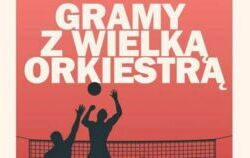 Zdjęcie do GRAMY Z WIELKĄ ORKIESTRĄ 