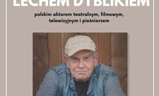 Zdjęcie do Spotkanie z Lechem Dyblikiem
